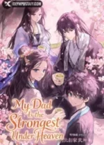 My Dad Is the Strongest Under Heaven
