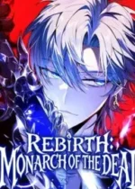Rebirth: Monarch of the Dead