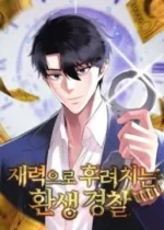 The Reincarnated Cop Who Strikes With Wealth